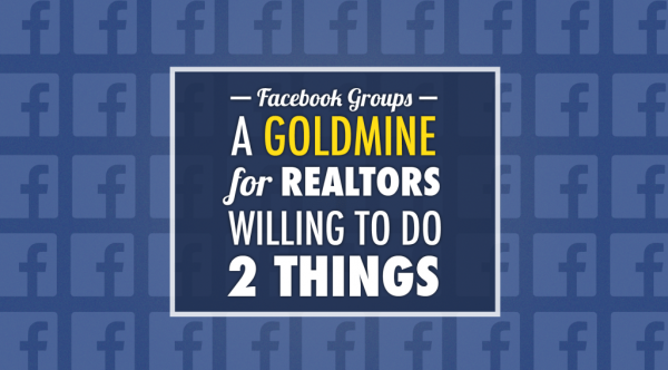 Facebook Groups: A Goldmine For Realtors